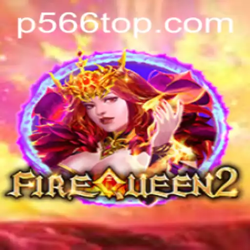 FireQueen2: A Deep Dive into the Enthralling World of P566