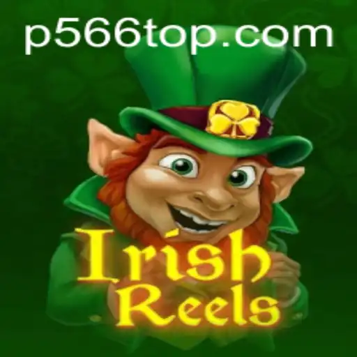 Exploring the Excitement of IrishReels: A Thrilling Gaming Experience with P566